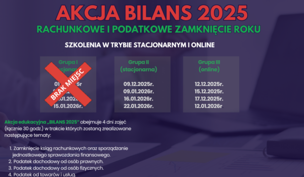 Stowarzyszenie Księgowych w Polsce Oddział Okręgowy w Kielcach uprzejmie informuje, że w okresie grudzień 2025 - styczeń 2026 organizuje akcję edukacyjną BILANS 2025