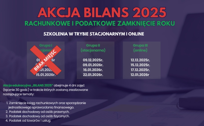 Stowarzyszenie Księgowych w Polsce Oddział Okręgowy w Kielcach uprzejmie informuje, że w okresie grudzień 2025 - styczeń 2026 organizuje akcję edukacyjną BILANS 2025