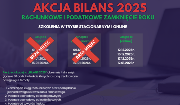 Stowarzyszenie Księgowych w Polsce Oddział Okręgowy w Kielcach uprzejmie informuje, że w okresie grudzień 2025 - styczeń 2026 organizuje akcję edukacyjną BILANS 2025
