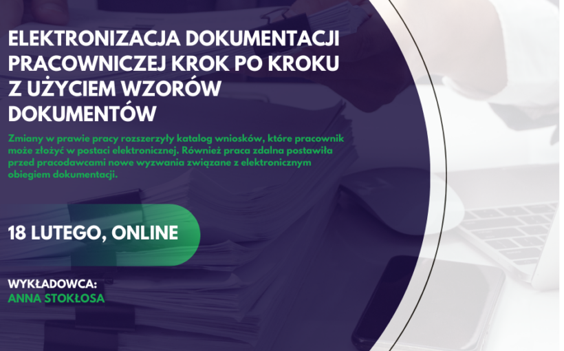 Elektronizacja dokumentacji pracowniczej krok po kroku z użyciem wzorów dokumentów - szkolenie online