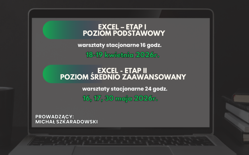 Serdecznie zapraszamy na weekendowe warsztaty komputerowe z programu EXCEL