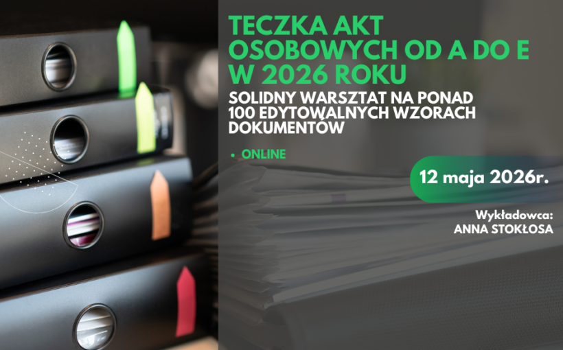 TECZKA AKT OSOBOWYCH OD A DO E W 2026 ROKU - solidny WARSZTAT  na ponad 100 edytowalnych wzorach dokumentów