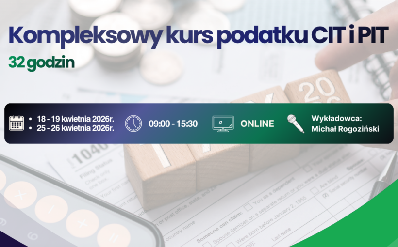 Kompleksowy kurs podatku CIT i PIT (online) 32 godzin
