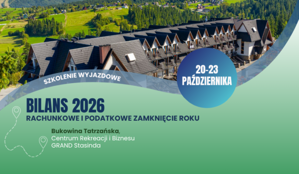 Serdecznie zapraszamy na szkolenie wyjazdowe BILANS 2026 do Bukowiny Tatrzańskiej