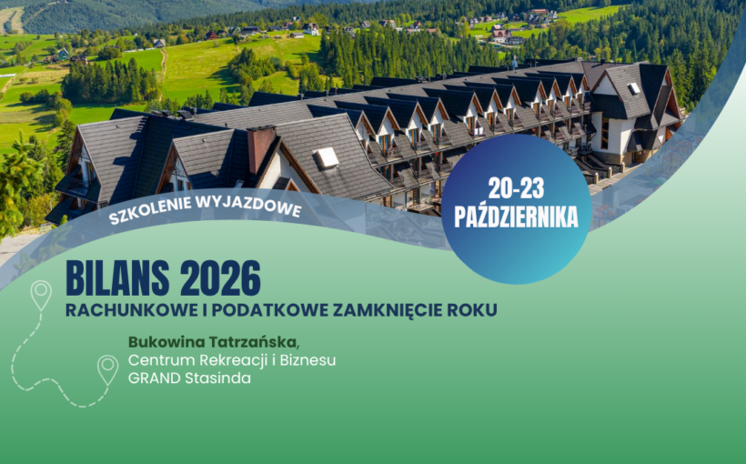 Serdecznie zapraszamy na szkolenie wyjazdowe BILANS 2026 do Bukowiny Tatrzańskiej