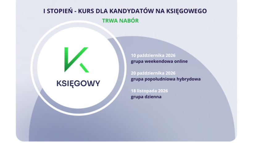 I STOPIEŃ - KURS DLA KANDYDATÓW NA KSIĘGOWEGO