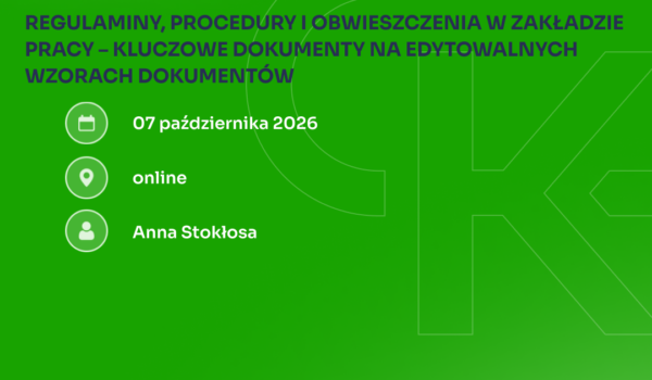 Intensywny warsztat na wzorach dokumentów, który rozwieje wszelkie wątpliwości w zakresie procedur, polityk i regulaminów niezbędnych w każdym zakładzie pracy.